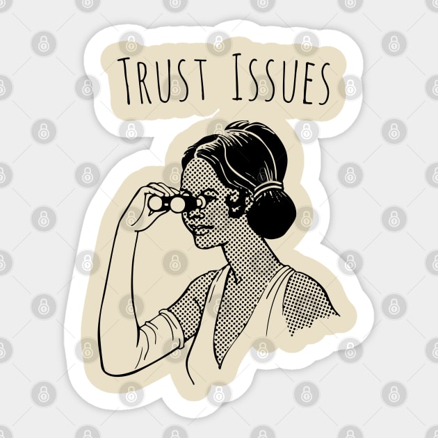 Trust Issues Sticker by PopCycle